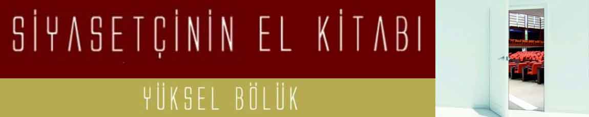 Siyasetçi'nin El Kitabı - Yüksel Bölük